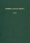 Graetzer G.  General lattice theory