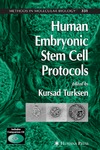 Turksen K.  Human Embryonic Stem Cell Protocols (Methods in Molecular Biology)