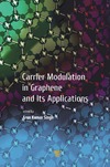 Arun Kumar Singh  Carrier Modulation in Graphene and Its Applications