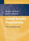 N. Nedjah, A. Abraham  Genetic Systems Programming: Theory and Experiences (Studies in Computational Intelligence, 13)