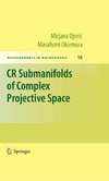 Djoric M., Okumura M.  CR Submanifolds of Complex Projective Space