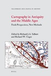 Talbert R.J.A., Unger R. W.  Cartography in Antiquity and the Middle Ages. Fresh Perspectives, New Methods