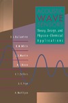 Ballantine D.S., White R.M., Martin S.J.  Acoustic Wave Sensors. Theory, Design, & Physico-Chemical Applications