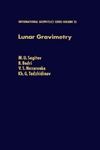Sagitov (ed.)  Lunar gravimetry: international geophysics