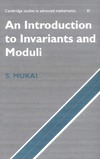 Mukai S., Oxbury W.M.  An Introduction to Invariants and Moduli. Cambridge Studies in Advanced Mathematics 81