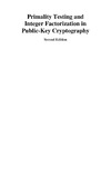 Yan S.Y.  Primality Testing and Integer Factorization in Public-Key Cryptography, 2nd ed. (Advances in Information Security)