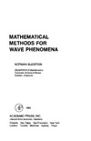 Bleistein N.  Mathematical Methods for Wave Phenomena (Computer Science and Applied Mathematics)