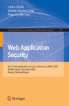 Serrao C., Aguilera V., Cerullo F.  Web Application Security: Iberic Web Application Security Conference, IBWAS 2009, Madrid, Spain, December 10-11, 2009. Revised Selected Papers (Communications in Computer and Information Science)