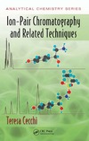 Cecchi T.  Ion-Pair Chromatography and Related Techniques (Analytical Chemistry)