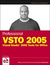 Bruney A.  Professional VSTO 2005: Visual Studio 2005 Tools for Office (Programmer to Programmer)