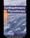 Jones M., Moffatt F.  Cardiopulmonary physiotherapy