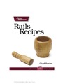 Fowler C.  Rails Recipes (Pragmatic Programmers)