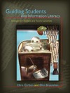 Carlson C.  Guiding Students into Information Literacy: Strategies for Teachers and Teacher-Librarians