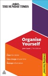 Caunt J.  Organise Yourself: Clear the Clutter; Take Charge of Your Time; Manage Information (Sunday Times Creating Success)