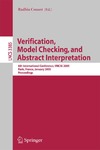 Cousot R.  Verification, Model Checking, and Abstract Interpretation: 6th International Conference, VMCAI 2005, Paris, France, January 17-19, 2005, Proceedings (Lecture ... Computer Science and General Issues)