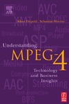 Moeritz S., Diepold K.  Understanding MPEG 4: Technology and Business Insights