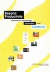 Mitchell W., Inouye A., Blumenthal M.  Beyond Productivity: Information, Technology, Innovation, and Creativity