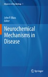 Blass J.  Neurochemical Mechanisms in Disease (Advances in Neurobiology, 1)