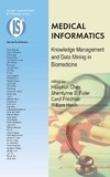 Chen H., Fuller S., Friedman C.  Medical Informatics: Knowledge Management and Data Mining in Biomedicine (Integrated Series in Information Systems)