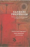 Degregori C.I., Sandoval P.  Saberes perif&#233;ricos: ensayos sobre la antropolog&#237;a en Am&#233;rica Latina