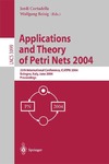 Cortadella J., Reisig W.  Applications and Theory of Petri Nets 2004: 25th International Conference, ICATPN 2004, Bologna, Italy, June 21-25, 2004, Proceedings