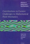 Galdi G., Heywood J., Rannacher R.  Contributions to current challenges in mathematical fluid mechanics