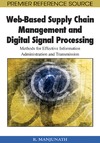 Ramachandra M.  Web-based Supply Chain Management and Digital Signal Processing: Methods for Effective Information Administration and Transmission