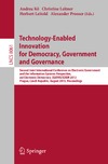 Leitner C., Ko A., Leitold H.  Technology-Enabled Innovation for Democracy, Government and Governance: Second Joint International Conference on Electronic Government and the Information Systems Perspective, and Electronic Democracy, EGOVIS/EDEM 2013, Prague, Czech Republic, August 26-2