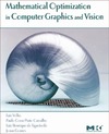 Velho L., Carvalho P., Gomes J.  Mathematical optimization in computer graphics and vision