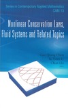 Chen G., Liu C., Li T.  Nonlinear Conservation Laws, Fluid Systems and Related Topics (Series in Contemporary Applied Mathematics)