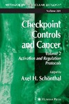 Mayhew C., Bosco E., Solomon D.  Checkpoint Controls and Cancer: Volume 2: Activation and Regulation Protocols