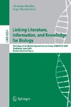 Shatkay H., Blaschke C.  Linking, Literature, Information, and Knowledge for Biology: Workshop of the BioLINK Special Interest Group, ISBM ECCB 2009, Stockholm, June 28-29, 2009, Revised Selected Papers (Lecture Notes in Computer Science   Lecture Notes in Bioinformatics, Volume 
