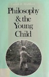 Gareth B. Matthews  Philosophy and the young Child