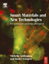 Addington M., Schodek D.  Smart materials and new technologies: for the architecture and design professions