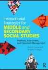 Bruce E. Larson, Timothy A. Keiper  Instructional Strategies for Middle and Secondary Social Studies Methods, Assessment, and Classroom Management