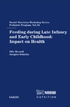 Hernell O., Schmitz J.  Feeding During Late Infancy And Early Childhood: Impact on Health (Nestle Nutrition Workshop Series: Pediatric Program)
