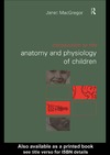 Macgregor J.  Introduction to the Anatomy and Physiology of Children