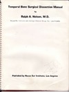 Ralph A. Nelson  Temporal Bone Surgical Dissection Manual