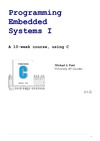 Pont M. — Programming embedded systems 1: A 10-week course, using C