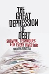 Brussee W.  The Great Depression of Debt: Survival Techniques for Every Investor