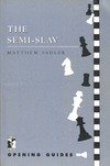 Matthew Sadler  The Semi-Slav