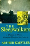 ARTHUR KOESTLER  The Sleepwalkers