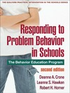 Crone D.A., Hawken L.S., Horner R.H.  Responding to Problem Behavior in Schools: The Behavior Education Program