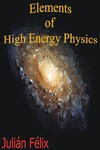 Felix J.  Elements of high energy physics