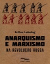 Lehning A.  Anarquismo e marxismo