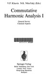 V.P. Khavin, N.K. Nikolskij  Commutative Harmonic Analysis I