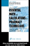 Reddy I.K., Khan M.A.  Essential Math and Calculations for Pharmacy Technicians