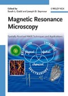 Codd S., Seymour J.D.  Magnetic Resonance Microscopy Spatially Resolved NMR Techniques and Applications