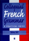 RODNEY BALL  Colloquial French Grammar