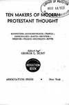 GEORGE L. HUNT  TEN MAKERS OF MODERN PROTESTANT THOUGHT